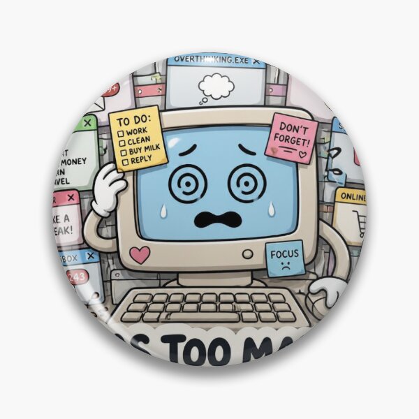 Item preview, "My Brain Has Too Many Tabs Open" Stressed Computer Mental Load Illustration designed and sold by redblink store.