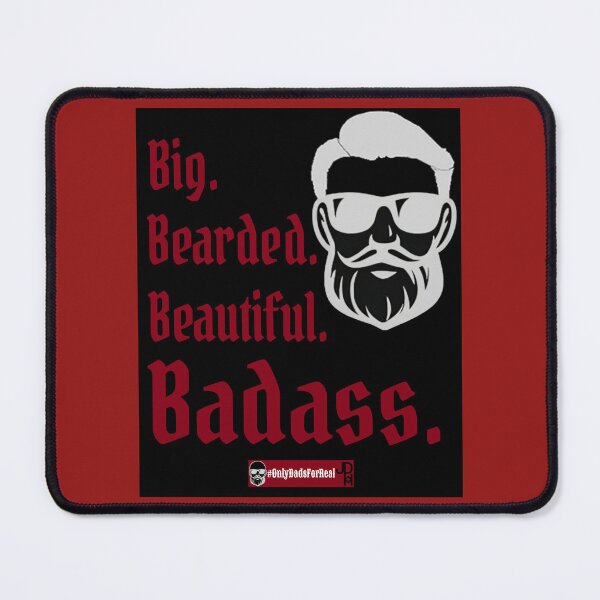 Item preview, Big, Bearded, Beautiful Badass. designed and sold by OnlyDadsForReal.
