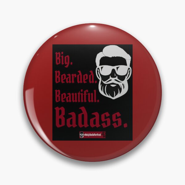 Item preview, Big, Bearded, Beautiful Badass. designed and sold by OnlyDadsForReal.