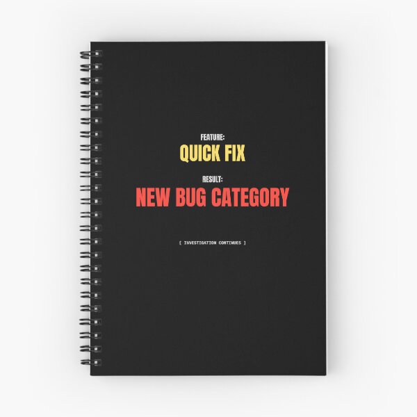 Item preview, Feature Quick Fix Result New Bug Category Funny Developer Meme designed and sold by BuggedThreads.