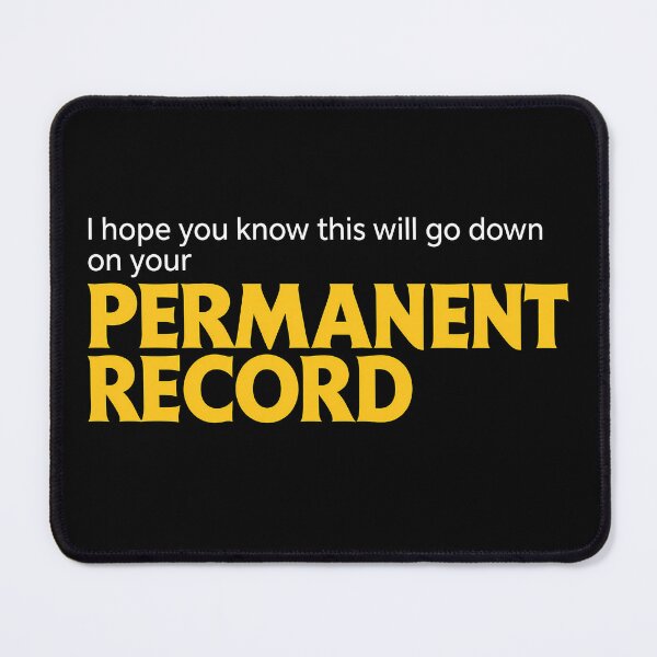 Item preview, I hope you know this will go down on your Permanent Record designed and sold by PastelWingg.