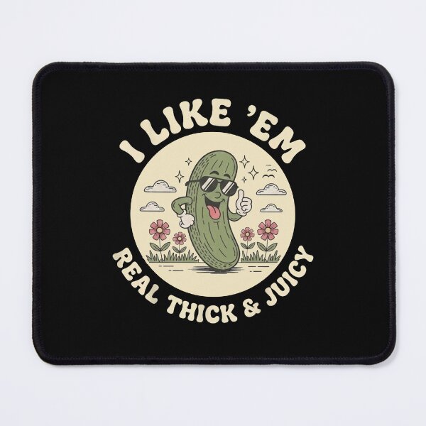 Item preview, I Like Em Real Thick and Juicy Funny Pickle Meme Joke designed and sold by thomas-frame.