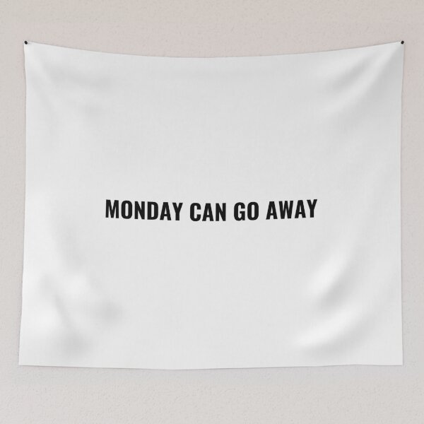Item preview, Monday Can Go Away T-Shirt – Funny Work Week Tee | Uncle Jichuan designed and sold by Uncle-Jichuan.