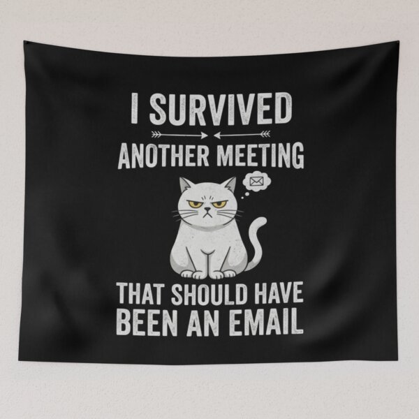 Item preview, I Survived Another Meeting Email Funny Cat designed and sold by RoyalDeluxGo.