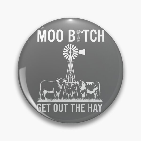 Item preview, Moo Bitch Get Out The Hay designed and sold by KristineLi.