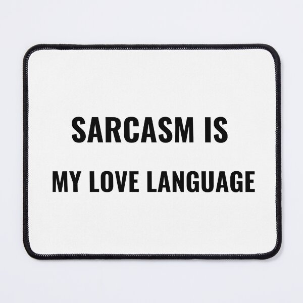 Item preview, Sarcasm Is My Love Language T-Shirt – Funny Attitude Tee | Uncle Jichuan designed and sold by Uncle-Jichuan.