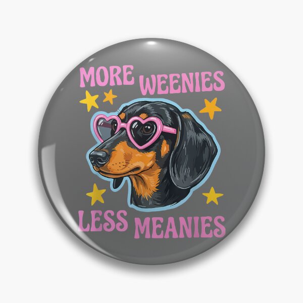Item preview, More Weenies Less Meanies Dachshund Lover Cute Retro Dog designed and sold by KristineLi.