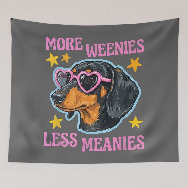 Item preview, More Weenies Less Meanies Dachshund Lover Cute Retro Dog designed and sold by KristineLi.