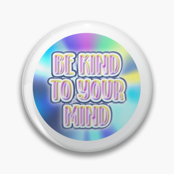 Item preview, BE KIND TO YOUR MIND designed and sold by bodyartbybaylee.