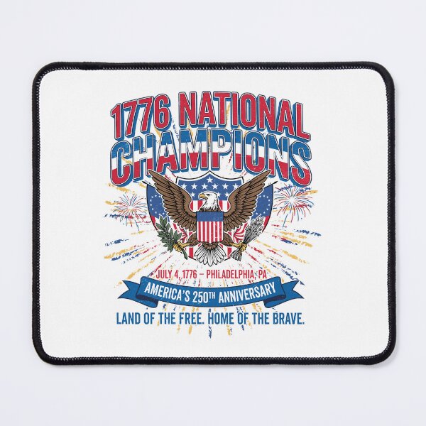 Item preview, July 4th 1776 National Champions designed and sold by collinswired.