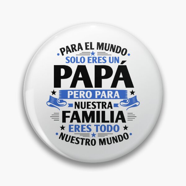 Item preview, Para El Mundo Solo Eres Un Papá designed and sold by Necesario88.