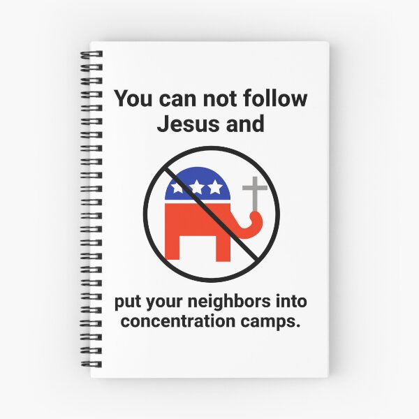 Item preview, You can not follow Jesus and put your neighbors into concentration camps. designed and sold by Rachel the Artist .