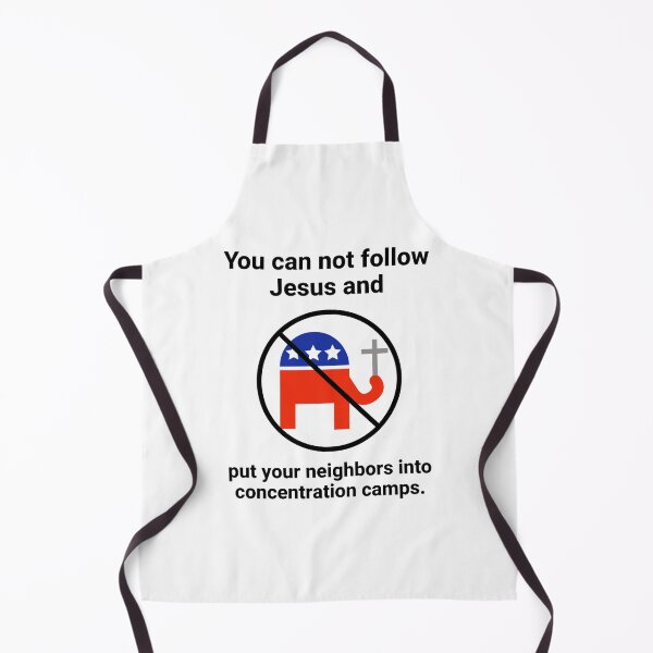 Item preview, You can not follow Jesus and put your neighbors into concentration camps. designed and sold by Rachel the Artist .
