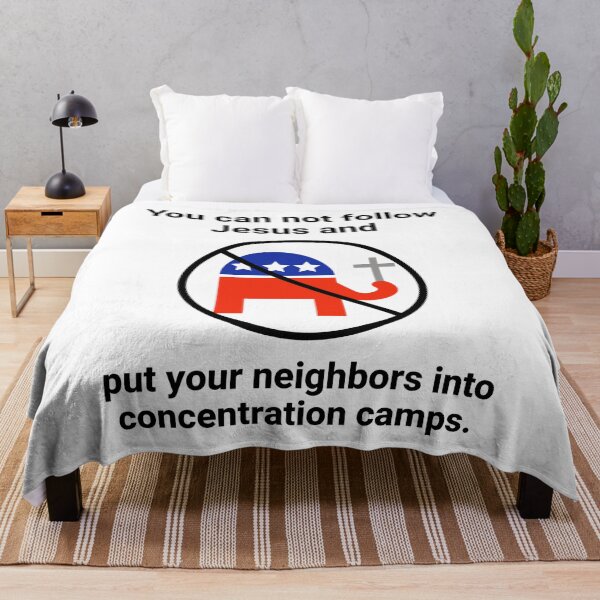Item preview, You can not follow Jesus and put your neighbors into concentration camps. designed and sold by Rachel the Artist .
