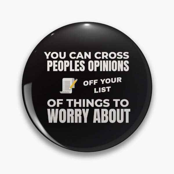 Item preview, YOU CAN CROSS PEOPLE’S OPINIONS OFF YOUR LIST OF THINGS TO WORRY ABOUT | EVERYDAY SARCASM SERIES  — IRRELEVANT NOISE EDITION  designed and sold by WitLounge.