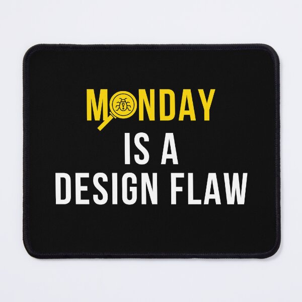 Item preview, Monday Is A Design Flaw Funny Work Sticker Office Humor Anti Monday Gift designed and sold by TongTang.