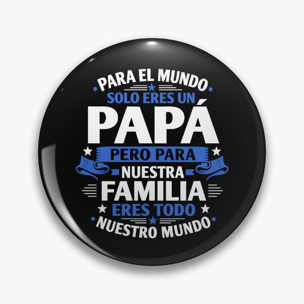 Item preview, Para El Mundo Solo Eres Un Papá designed and sold by Necesario88.