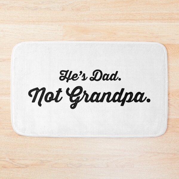 Item preview, Funny Older Dad Not Grandpa Fathers Day Humor Quote designed and sold by zamiokaline.