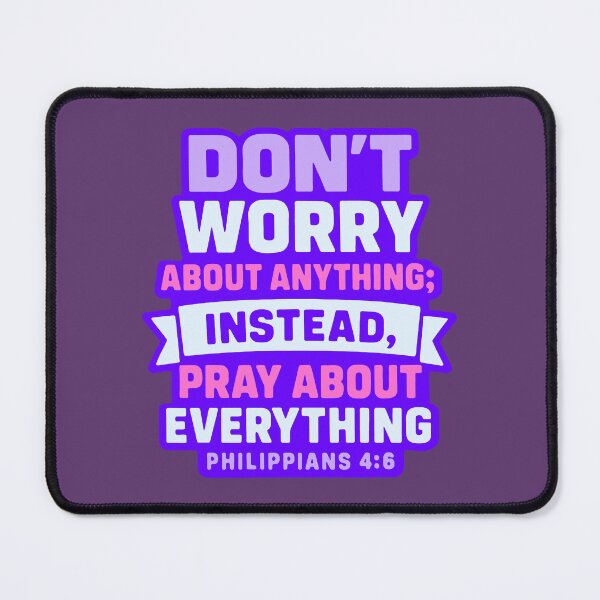 Item preview, Philippians 4:6 Don’t Worry About Anything Pray About Everything designed and sold by plushism.