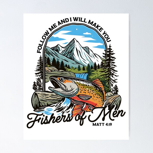 Item preview, Follow Me And I Will Make You Fishers Of Men designed and sold by JamesDriggers.
