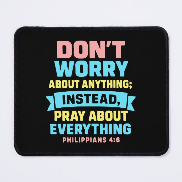 Item preview, Philippians 4:6 Don’t Worry About Anything Pray About Everything designed and sold by plushism.
