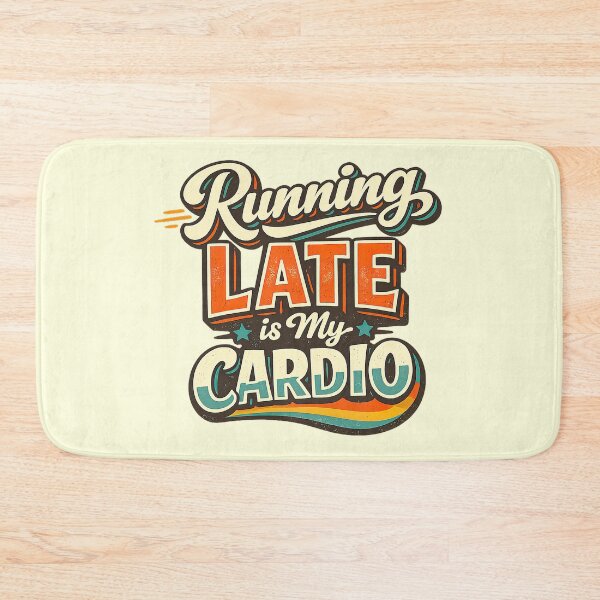 Item preview, Shirts With Witty Sayings, Running Late Is My Cardio designed and sold by graphic-genie.