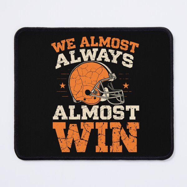 Item preview, Almost Always Almost Win Football Fan designed and sold by SaryaSmyth19.