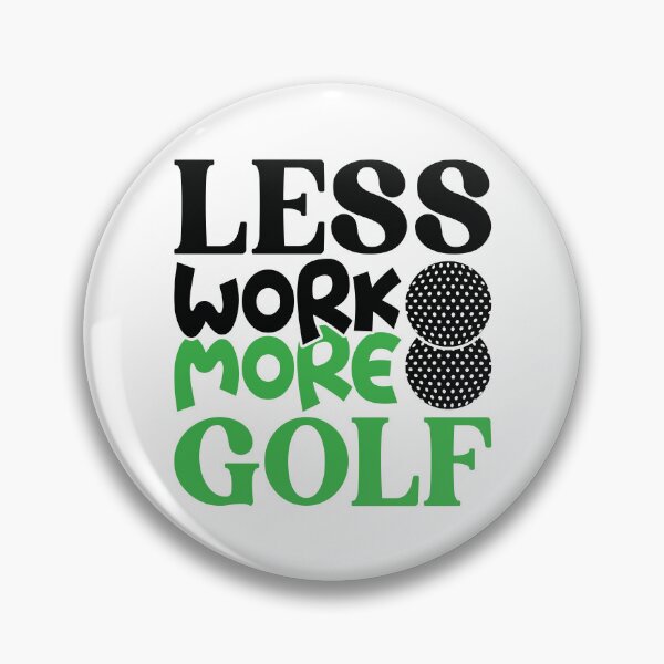Item preview, Less Work More Golf designed and sold by the-craft-shop.