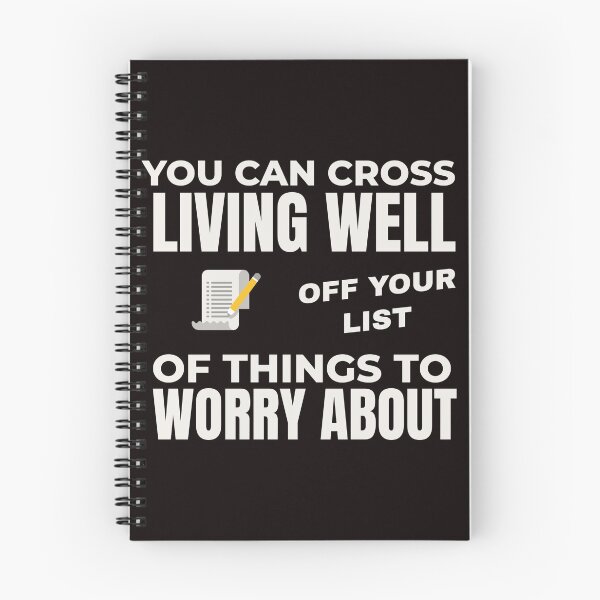 Item preview, YOU CAN CROSS LIVING WELL OFF YOUR WORRY LIST | EVERYDAY SARCASM SERIES — MOVING ON UP EDITION designed and sold by WitLounge.