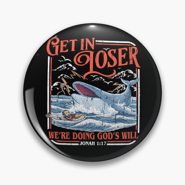 Item preview, Get In Loser We're Doing God's Will designed and sold by Flower-wine-.