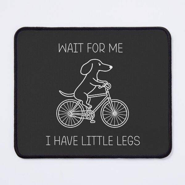 Item preview, Wait For Me I Have Little Legs – Funny Dachshund Bicycle Design designed and sold by Wiviendesign.