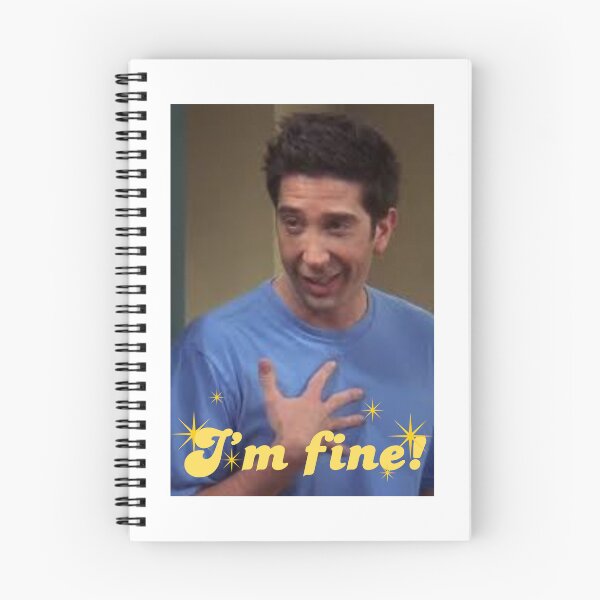 Item preview, Ross Geller I'm fine designed and sold by mad-wheels.