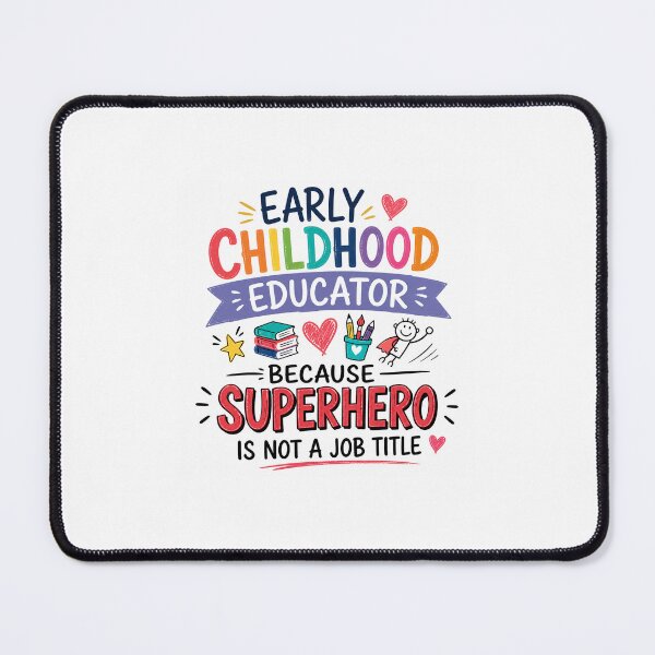 Item preview, Early Childhood Educator - Because Superhero Is Not A Job Title designed and sold by CuratedByAdam.