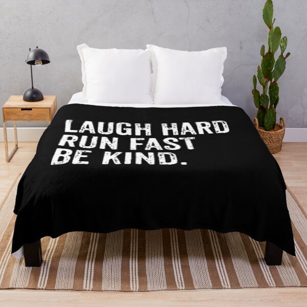 Item preview, Laugh Hard, Run Fast, Be Kind - Funny Quote designed and sold by qeinzyemisha.