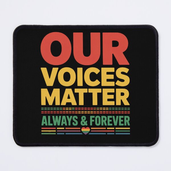Item preview, Our Voices Matter Always & Forever Pride Design designed and sold by Gallory Hive.