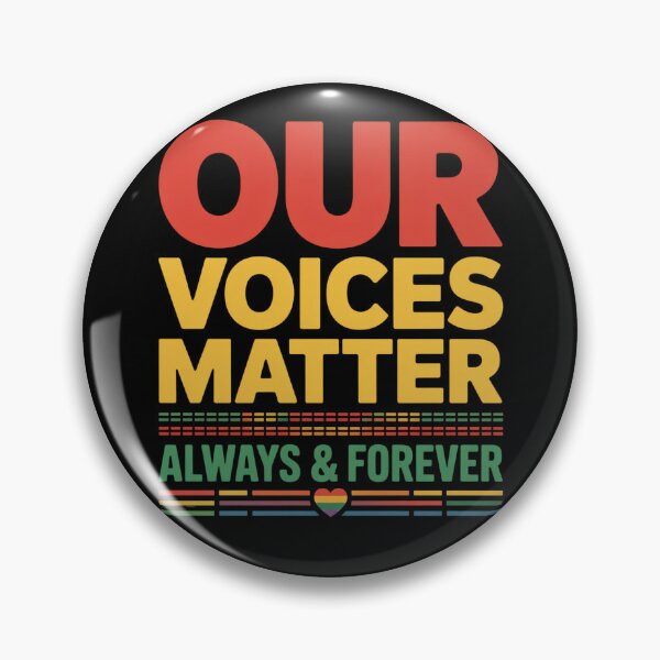 Item preview, Our Voices Matter Always & Forever Pride Design designed and sold by Gallory Hive.