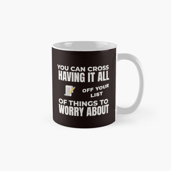 Item preview, YOU CAN CROSS HAVING IT ALL OFF YOUR WORRY LIST | EVERYDAY SARCASM SERIES — DREAM BIG EDITION designed and sold by WitLounge.