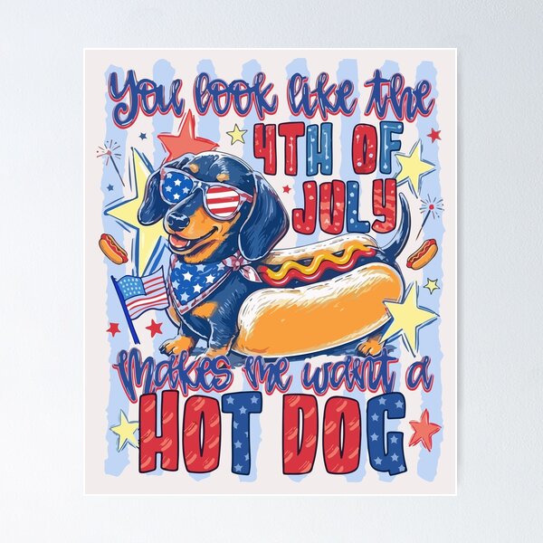 Item preview, funny hotdog dog 4th of july you look like the fourth t shirt for dog lovers designed and sold by BrookePage271.