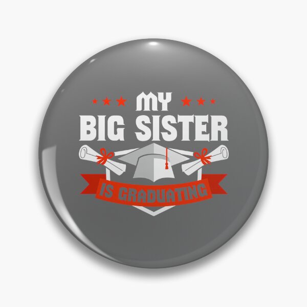 Item preview, My Big Sister is Graduating Performance designed and sold by KristineLi.