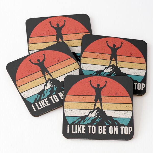 Item preview, I Like To Be On Top - Outdoor Mountain Activity Lover designed and sold by nilshaaruny.