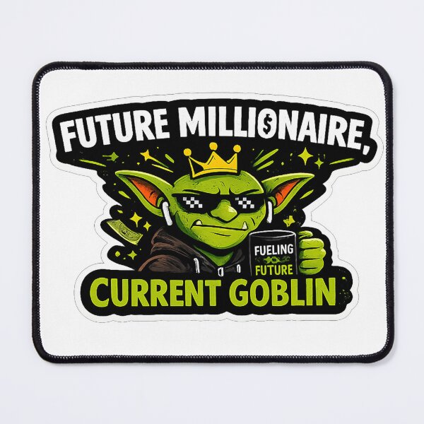 Item preview, Future Millionaire Current Goblin Sticker | Funny Entrepreneur Meme designed and sold by GoblinCapital.