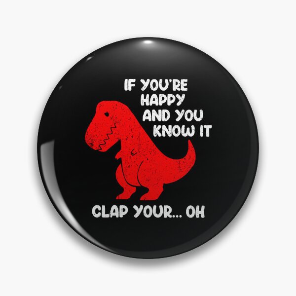 Item preview, If You're Happy And You Know It, Clap Your Oh - Funny Trex Dinosaur Pun designed and sold by nilshaaruny.