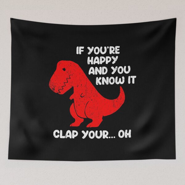 Item preview, If You're Happy And You Know It, Clap Your Oh - Funny Trex Dinosaur Pun designed and sold by nilshaaruny.