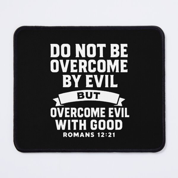 Item preview, Romans 12:21 Do Not Be Overcome By Evil designed and sold by plushism.