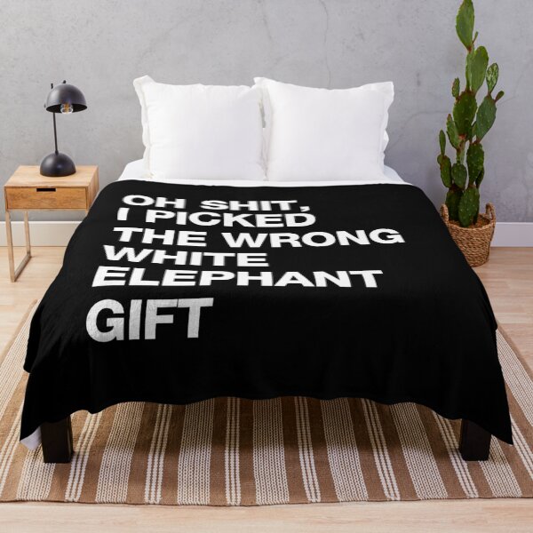 Item preview, Oh Shit I Picked The Wrong White Elephant Gift designed and sold by sheilacarnexy.