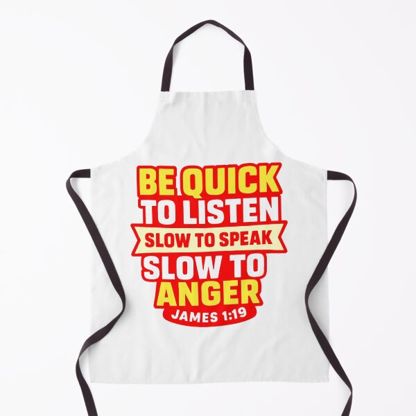 Item preview, James 1:19 Quick to Listen Slow to Speak Slow to Angry designed and sold by plushism.