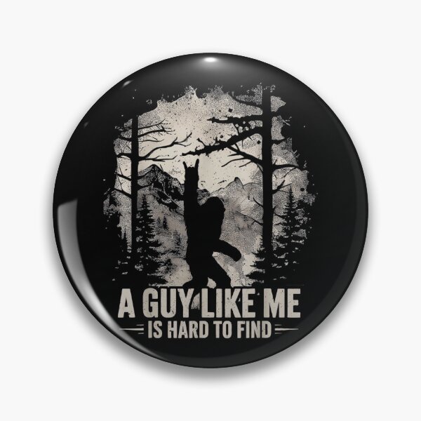 Item preview, A Guy Like Me Is Hard To Find Bigfoot Sasquatch Lover Cryptid Hunter designed and sold by SeraXYZ.