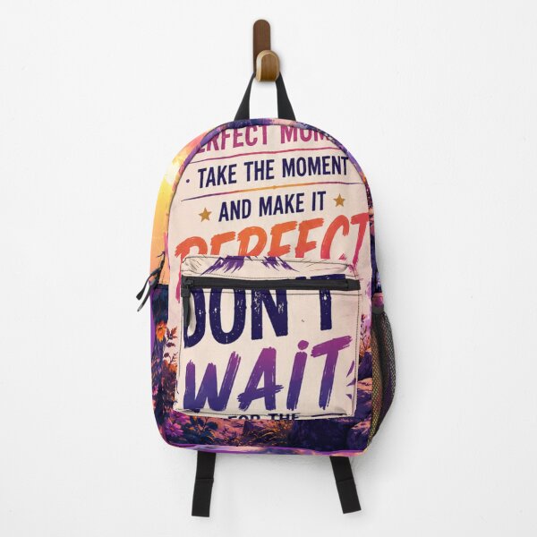 Item preview, Don't Wait For The Perfect Moment designed and sold by mr.bardook.