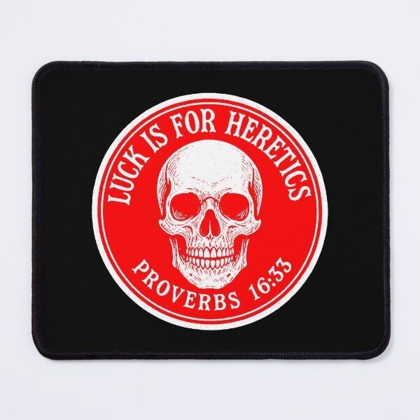 Item preview, Proverbs 16:33 Luck Is For Heretics designed and sold by plushism.
