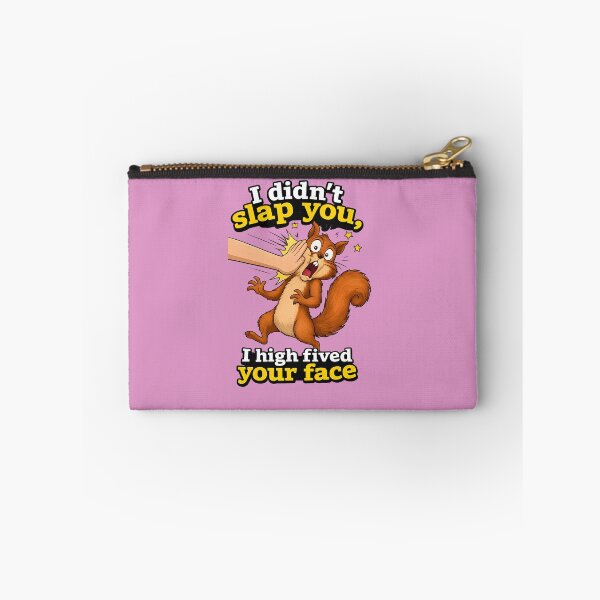 Item preview, I Didn't Slap You, I High Fived Your Face Funny Squirrel  designed and sold by Lewis-mart.